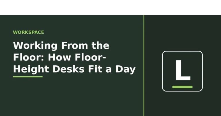 Working From the Floor: How Floor-Height Desks Fit a Day